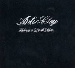 Antic Clay : Hilarious Death Blues